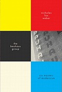 Bauhaus Group: Six Masters of Modernism