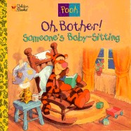 Oh, Bother! Someone's Baby-Sitting!