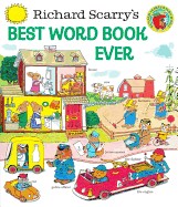 Richard Scarry's Best Word Book Ever (REV)