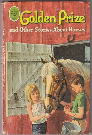 Golden Prize and Other Stories About Horses