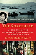 Snakehead: An Epic Tale of the Chinatown Underworld and the American Dream