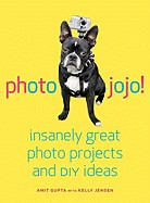 Photojojo!: Insanely Great Photo Projects and DIY Ideas
