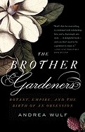 Brother Gardeners: Botany, Empire and the Birth of an Obession