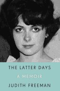 Latter Days: A Memoir