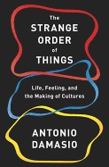 Strange Order of Things: Life, Feeling, and the Making of Cultures