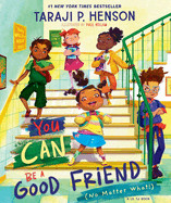 You Can Be a Good Friend (No Matter What!): A Lil Tj Book