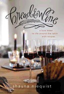Bread & Wine: A Love Letter to Life Around the Table, with Recipes