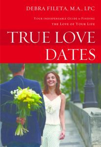 True Love Dates: Your Indispensable Guide to Finding the Love of your Life