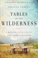 Tables in the Wilderness: A Memoir of God Found, Lost, and Found Again (Special)