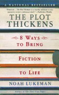 Plot Thickens: 8 Ways to Bring Fiction to Life