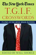 New York Times T.G.I.F. Crosswords: 75 End-Of-The-Week Brain Busters