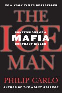 Ice Man: Confessions of a Mafia Contract Killer