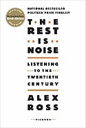 Rest Is Noise: Listening to the Twentieth Century
