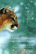 Animal Dialogues: Uncommon Encounters in the Wild