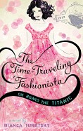 Time-Traveling Fashionista on Board the Titanic