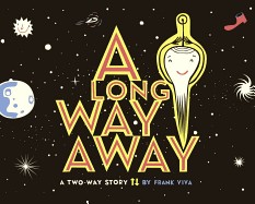 Long Way Away: A Two-Way Story