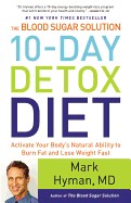 Blood Sugar Solution 10-Day Detox Diet: Activate Your Body's Natural Ability to Burn Fat and Lose Weight Fast