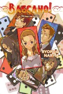 Baccano!, Volume 4: 1932 Drug & the Dominos