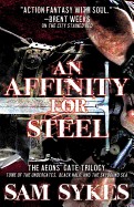 Affinity for Steel: The Aeons' Gate Trilogy