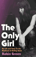 Only Girl: My Life and Times on the Masthead of Rolling Stone