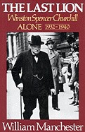 Last Lion, Volume 2: Winston Spencer Churchill Alone 1932-1940