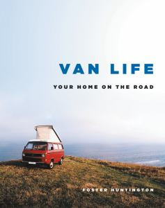 Van Life: Inspiration for Your Home on the Road