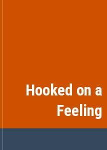 Hooked on a Feeling
