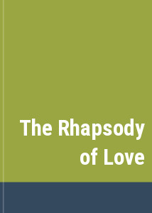 The Rhapsody of Love