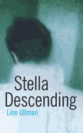 Stella Descending. Linn Ullmann