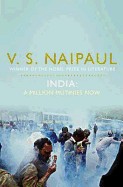 India: A Million Mutinies Now. V.S. Naipaul