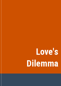Love's Dilemma