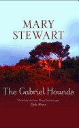 Gabriel Hounds. Mary Stewart (Revised)