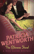 Chinese Shawl. Patricia Wentworth (Revised)