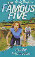 Famous Five 8: Five Get Into Trouble (Revised)