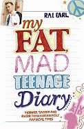 My Fat, Mad Teenage Diary