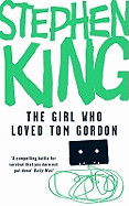 Girl Who Loved Tom Gordon. Stephen King