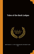 Tales of the Bark Lodges