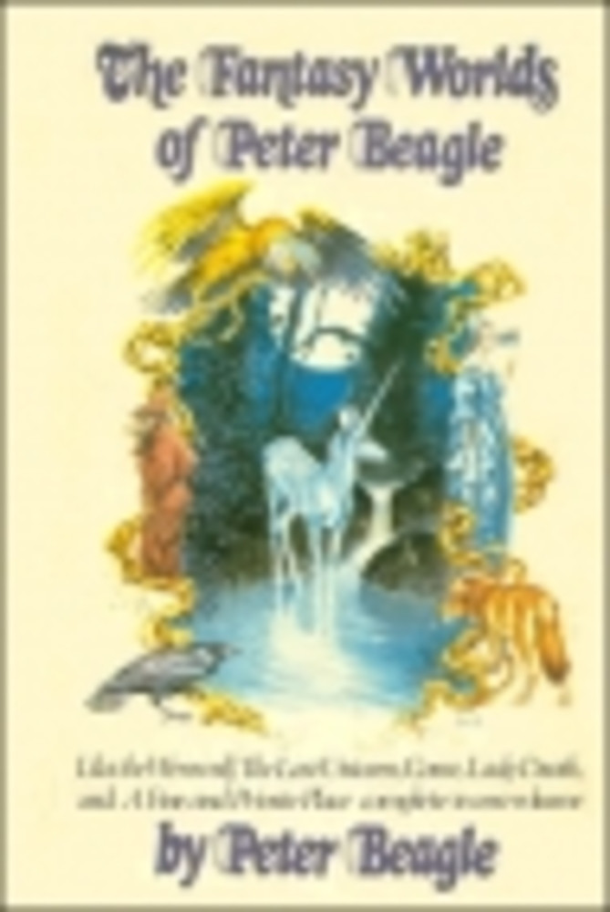 The Fantasy Worlds of Peter S. Beagle