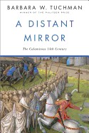 Distant Mirror: The Calamitous 14th Century