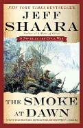 Smoke at Dawn: A Novel of the Civil War