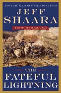 Fateful Lightning: A Novel of the Civil War