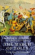 March of Folly: From Troy to Vietnam (Revised)