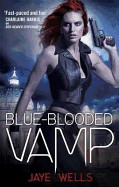 Blue-Blooded Vamp. by Jaye Wells
