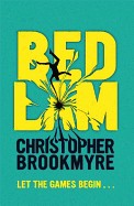 Bedlam. by Christopher Brookmyre