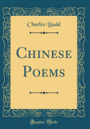 Chinese Poems (Classic Reprint)