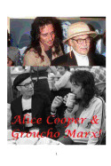 Alice Cooper and Groucho Marx!