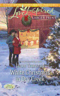 White Christmas in Dry Creek (Large Print)