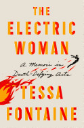 Electric Woman: A Memoir in Death-Defying Acts