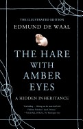 Hare with Amber Eyes (Illustrated Edition): A Hidden Inheritance