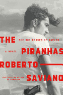 Piranhas: The Boy Bosses of Naples: A Novel